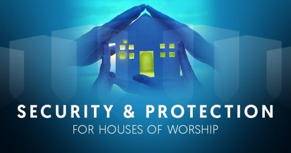 Securing our Houses of Worship